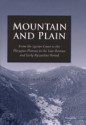 Mountain and Plain: From the Lycian Coast to the Phrygian Plateau in the Late Roman and Early Byzantine Period - R. Martin Harrison, Bronwen A. Young, Martin Harrison, Bronwen A Young