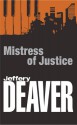 Mistress Of Justice - Jeffery Deaver