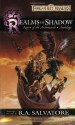 Realms of Shadow - Elaine Cunningham, R.A. Salvatore, Troy Denning, Richard Lee Byers, Jess Lebow, Ed Greenwood, Lisa Smedman, Philip Athans, Paul S. Kemp, Peter Archer, Murray J.D. Leeder, Lizz Baldwin, Jessica Beaven