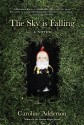 The Sky Is Falling - Caroline Adderson