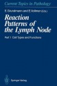 Reaction Patterns of the Lymph Node: Part 1 Cell Types and Functions - Ekkehard Grundmann, E. Vollmer, C. Belisle