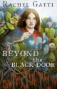 Beyond the Black Door - Rachel Gatti