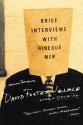 Brief Interviews with Hideous Men: Stories - David Foster Wallace