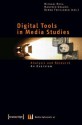 Digital Tools In Media Studies: Analysis And Research. An Overview Media Upheavals (Medienumbruche / Media Upheavals) - Michael Ross, Joseph Garncarz, Manfred Grauer, Bernd Freisleben