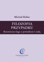 Filozofia przypadku. Kosmiczna fuga z preludium i codą - Michał Heller