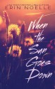 When the Sun Goes Down - Erin Noelle