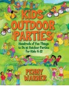 Kids Outdoor Parties - Penny Warner, Connelly Gwen