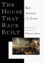 The House That Race Built: Black Americans, U.S. Terrain - Wahneema Lubiano