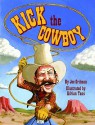 Kick the Cowboy - Joe Gribnau, Adrian Tans