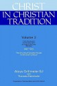 Christ in Christian Tradition: From the Council of Chalcedon (451) to Gregory the Great (590-604) Part Two the Church of Constantinople in the Sixth Century - Aloys Grillmeier