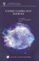 Cosmic Gamma-Ray Sources - K.S. Cheng, Gustavo E. Romero