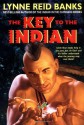 The Key to the Indian - Lynne Reid Banks, James Watling