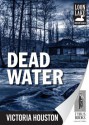 Dead Water - Victoria Houston