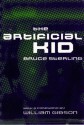 The Artificial Kid (Context, San Francisco) - William Gibson, Bruce Sterling