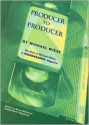 Producer to Producer: The Best of Michael Wiese in Videography Magazine - Michael Wiese, Brian McKernan