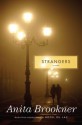 Strangers: A Novel - Anita Brookner