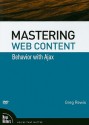 Mastering Web Content: Behavior with Ajax - Greg Rewis