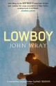 Lowboy - John Wray