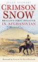 Crimson Snow: Britain#s First Disaster in Afghanistan - Jules Stewart