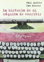 La Historia de Mi Maquina de Escribir - Paul Auster, Sam Messer