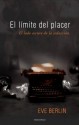 El límite del placer (Romantica Contemporanea) (Spanish Edition) - Eve Berlin, Scheherezade Surià