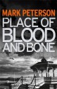 A Place of Blood and Bone - Mark Peterson