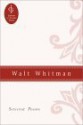 Walt Whitman: Selected Poems - Walt Whitman