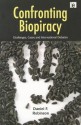 Confronting Biopiracy: Challenges, Cases and International Debates - Daniel Robinson