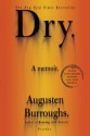 Dry: A Memoir - Augusten Burroughs