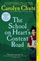 The School on Heart's Content Road - Carolyn Chute