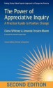 The Power of Appreciative Inquiry: A Practical Guide to Positive Change - Diana Whitney, David L. Cooperrider, Amanda Trosten-Bloom