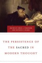 The Persistence of the Sacred in Modern Thought - Chris L. Firestone, Nathan A. Jacobs