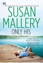 Only His (Fool's Gold, #6) - Susan Mallery