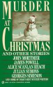 Murder at Christmas: And Other Stories - Paul Auster, John Mortimer, Julian Symons, Robert Turner, Georges Simenon, Edward D. Hoch, Cynthia Manson, James Powell, Alice Scanlan Reach, C.M. Chan, Malcolm Gray