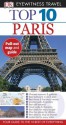 Top 10 Paris (EYEWITNESS TOP 10 TRAVEL GUIDE) - Mike Gerrard, Donna Dailey, Anna Brooke, Rosa Jackson