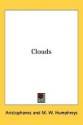 Clouds - Aristophanes, M.W. Humphreys