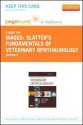 Slatter's Fundamentals of Veterinary Ophthalmology - Pageburst E-Book on Vitalsource (Retail Access Card) - David Maggs, Paul Miller, Ron Ofri