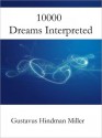 10000 Dreams Interpreted - Gustavus Hindman Miller