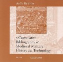 A Cumulative Bibliography Of Medieval Military History And Technology, Update, 2004: Institutional License, 1 5 Users (History Of Warfare) - Kelly DeVries