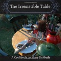 The Irresistible Table - Mary E. DeMuth