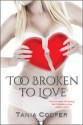 Too Broken To Love - Tania Cooper