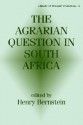 The Agrarian Question in South Africa - Henry Bernstein