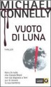 Vuoto di luna - Michael Connelly, Gianni Montanari