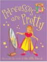 Princesses Are Pretty (Little Friends Large) - Kath Smith, Caroline Jayne Church