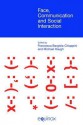 Face, Communication and Social Interaction - Francesca Bargiela-Chiappini, Michael Haugh