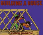 Building a House - Byron Barton