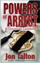 Powers of Arrest: A Cincinnati Casebook - Jon Talton