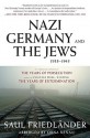 Nazi Germany and the Jews, 1933-1945, Abridged Edition - Saul Friedländer