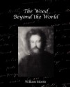 The Wood Beyond the World - William Morris