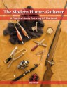 The Modern Hunter-Gatherer - Tony Nester, Jim Cole